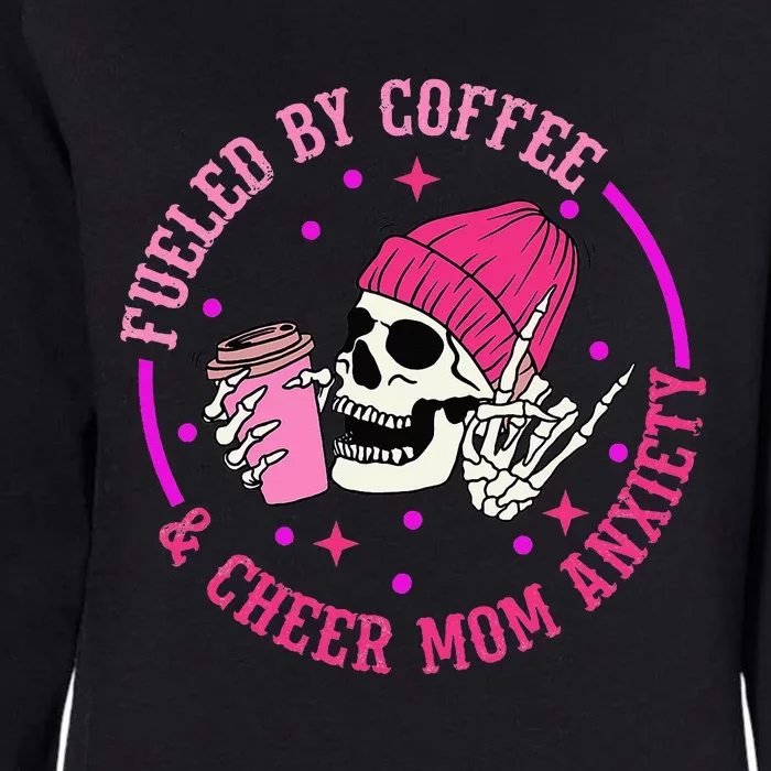 Fueled By Coffee & Cheer Mom Anxiety Womens California Wash Sweatshirt