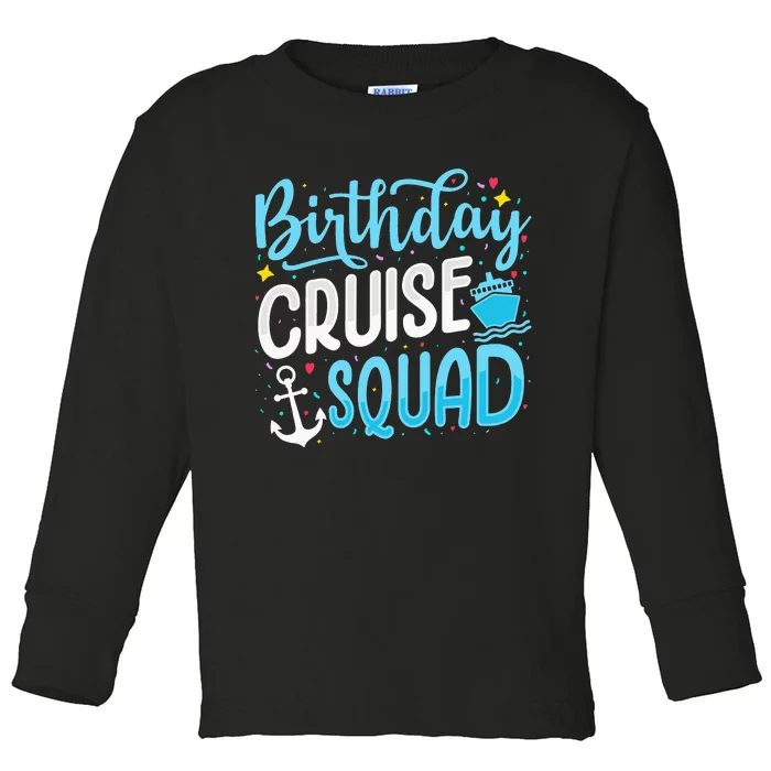 funny Birthday Cruise Squad Cruising Vacation Toddler Long Sleeve Shirt