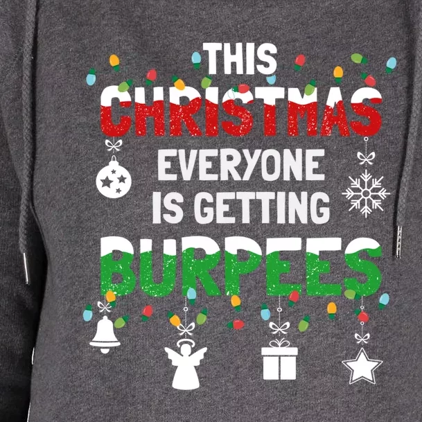 Funny Burpee Christmas Workout Fitness Sarcastic Funny Gift Womens Funnel Neck Pullover Hood