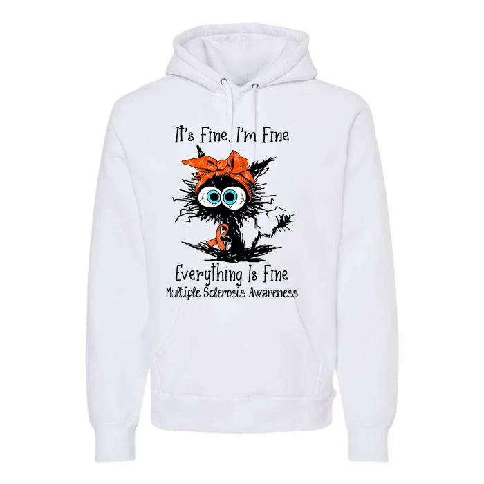 Funny Black Cat Its Fine Im Fine Multiple Sclerosis Premium Hoodie