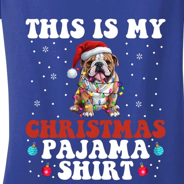 Funny Bulldog Christmas Dog Xmas This Is My Christmas Pajama Gift Women's V-Neck T-Shirt