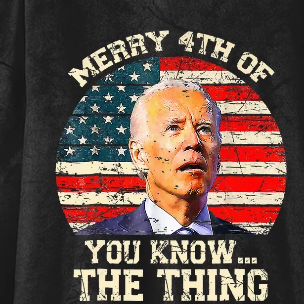 Funny Biden Confused Merry Happy 4th Of You Know The Thing Hooded Wearable Blanket