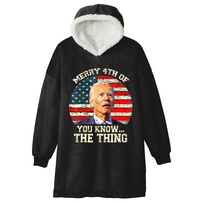 Funny Biden Confused Merry Happy 4th Of You Know The Thing Hooded Wearable Blanket