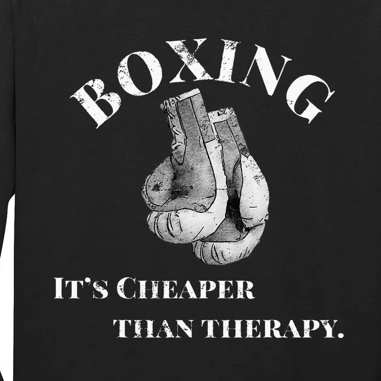 Funny Boxing Cheaper Than Therapy Tall Long Sleeve T-Shirt