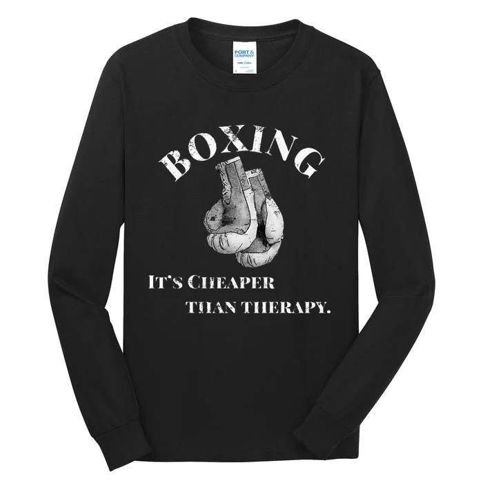 Funny Boxing Cheaper Than Therapy Tall Long Sleeve T-Shirt