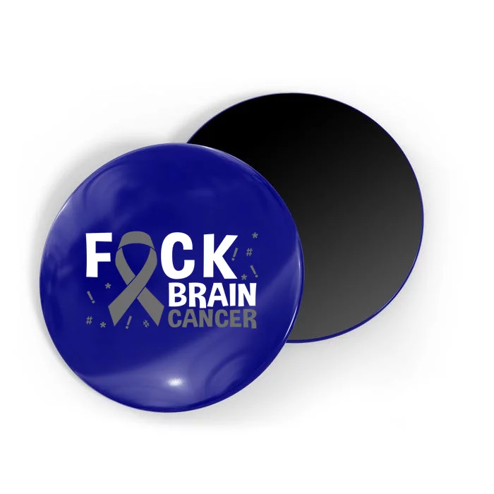 Fuck Brain Cancer Brain Tumor Gray Ribbon Gift Magnet