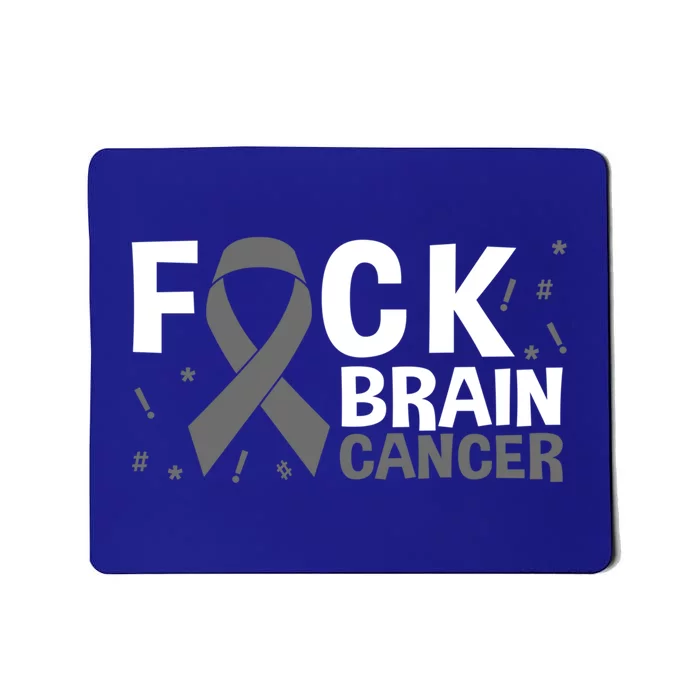 Fuck Brain Cancer Brain Tumor Gray Ribbon Gift Mousepad