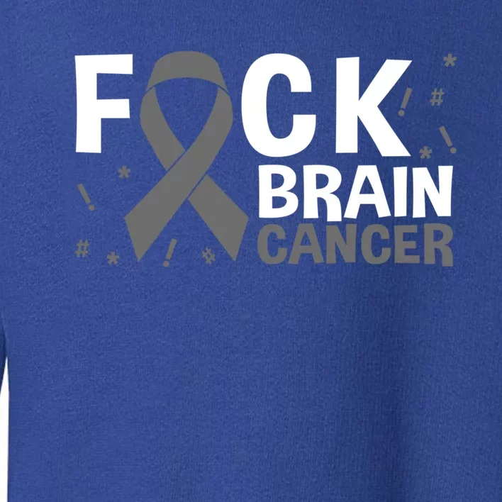 Fuck Brain Cancer Brain Tumor Gray Ribbon Gift Toddler Sweatshirt