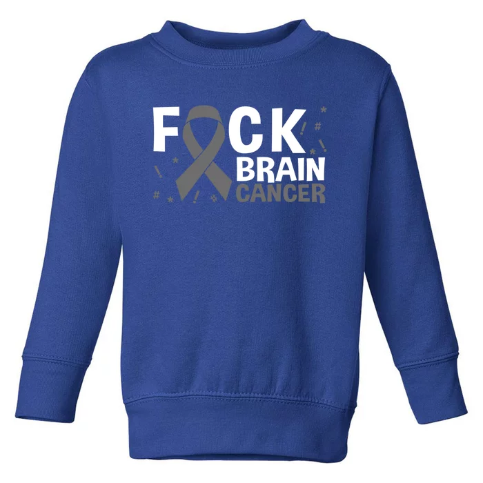 Fuck Brain Cancer Brain Tumor Gray Ribbon Gift Toddler Sweatshirt