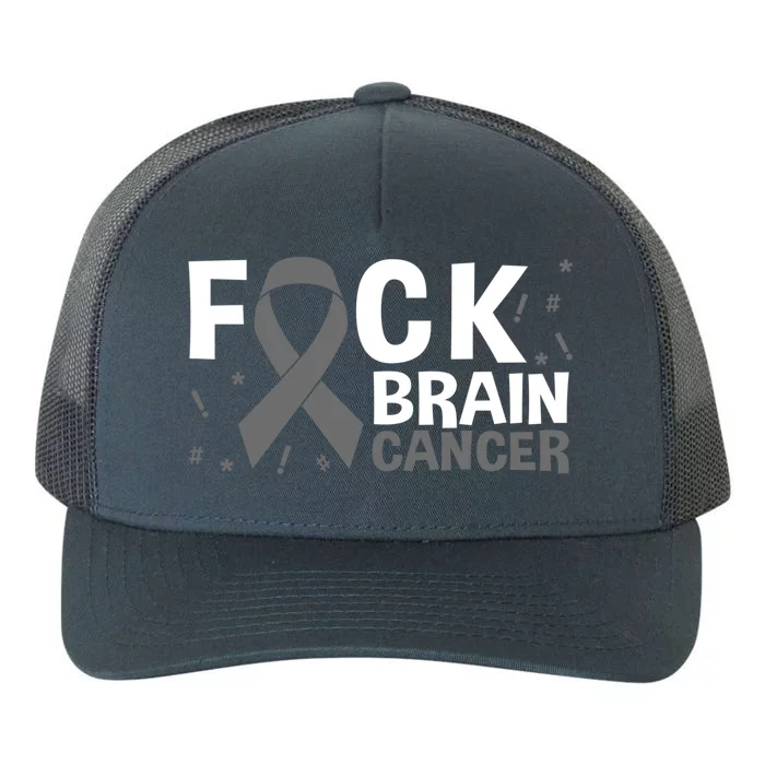 Fuck Brain Cancer Brain Tumor Gray Ribbon Gift Yupoong Adult 5-Panel Trucker Hat