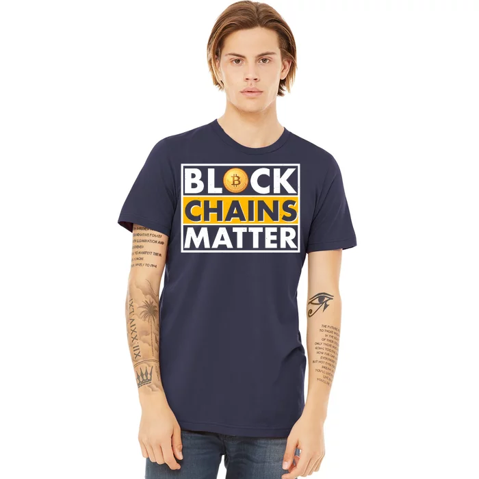 Funny Block Chains Matter Meme Premium T-Shirt