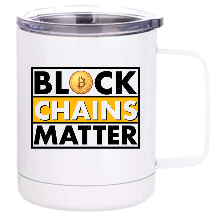 Funny Block Chains Matter Meme Front & Back 12oz Stainless Steel Tumbler Cup