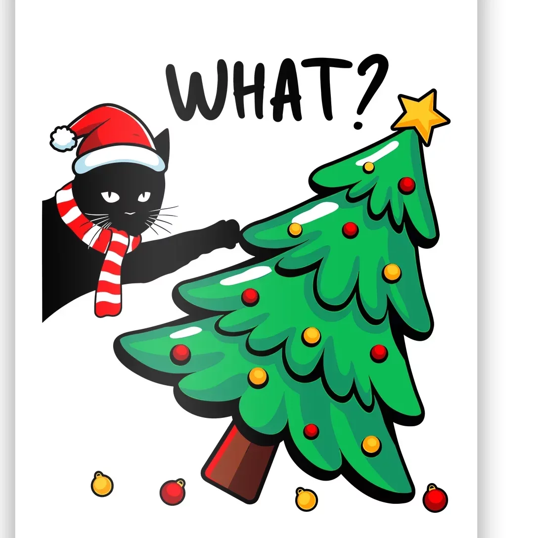 Funny Black Cat Pushing Christmas Tree Over Cat What Poster