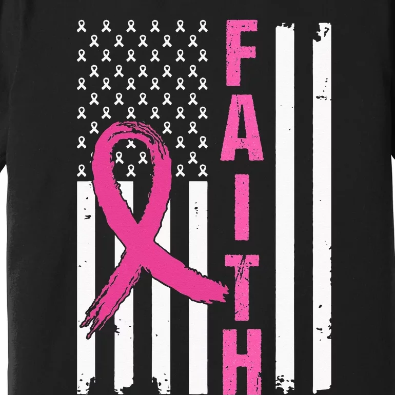 Faith Breast Cancer Awareness Pink Ribbons American Flag Premium T-Shirt