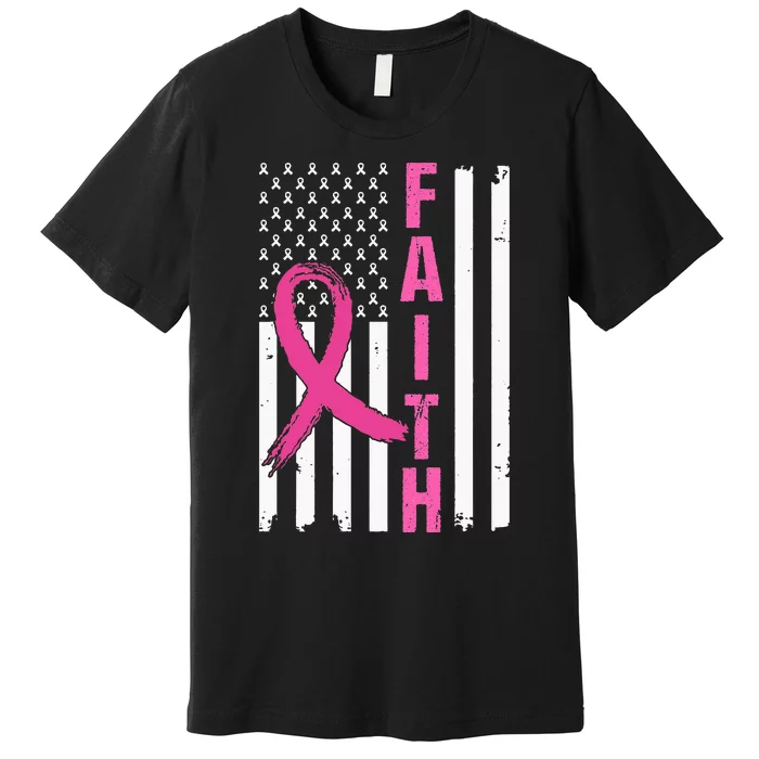 Faith Breast Cancer Awareness Pink Ribbons American Flag Premium T-Shirt