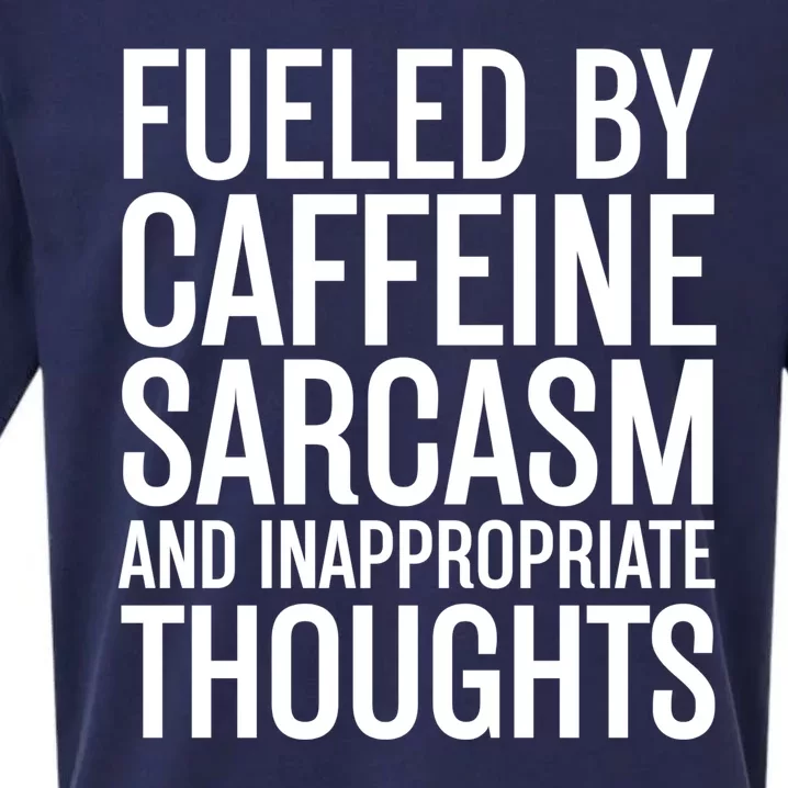 Fueled By Caffeine Sarcasm And Inappropriate Thoughts Sueded Cloud Jersey T-Shirt