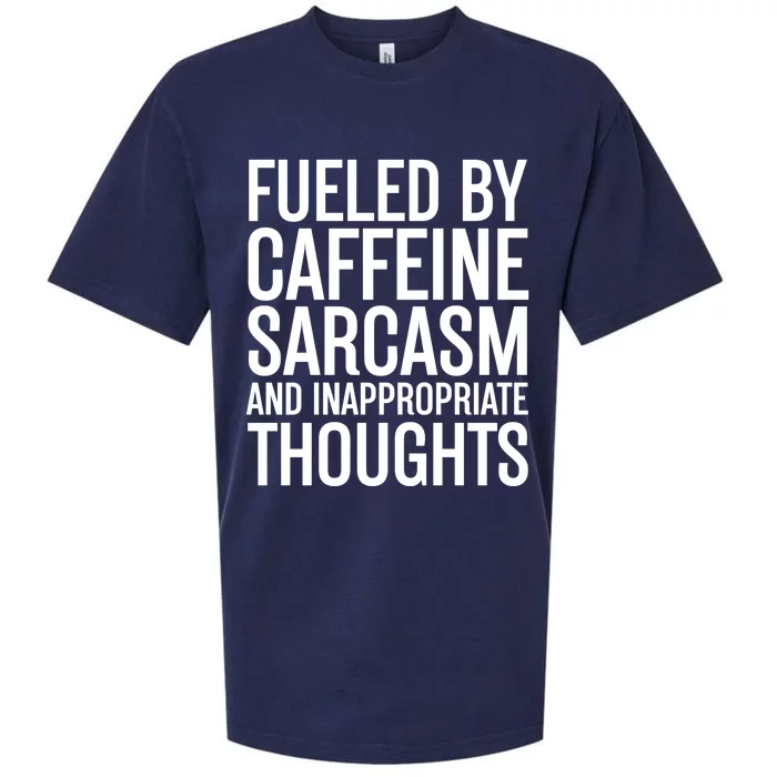 Fueled By Caffeine Sarcasm And Inappropriate Thoughts Sueded Cloud Jersey T-Shirt