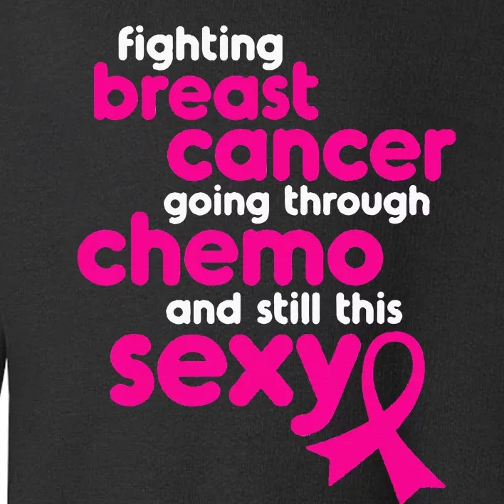 Fighting Breast Cancer Going Through Chemo & Still This Sexy Toddler Sweatshirt