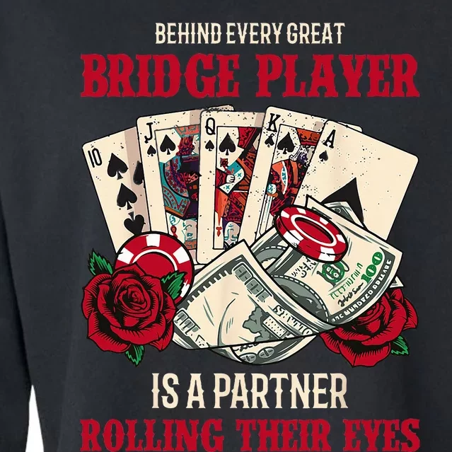 Funny Bridge Card Game Rose Behind Every Great Bridge Player Cropped Pullover Crew