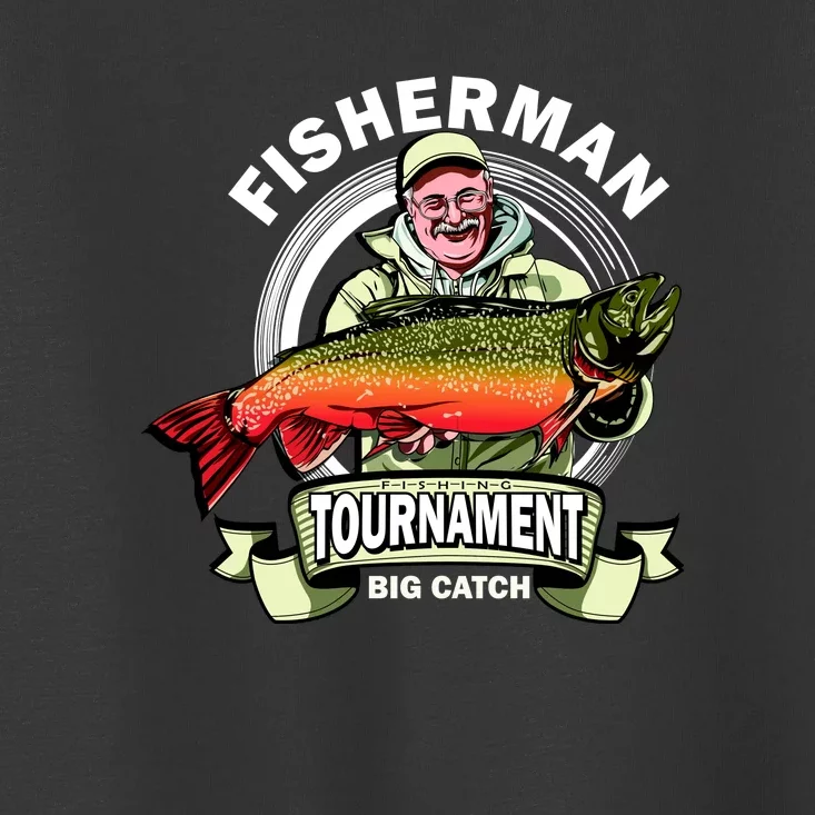 Fisherman Big Catch Tournament Toddler T-Shirt