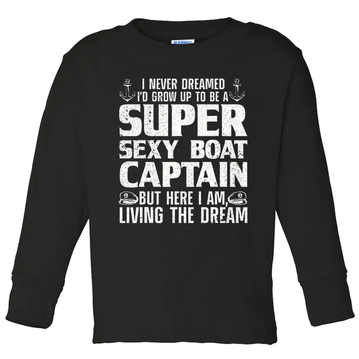 Funny Boat Captain Design For Men Women Boating Boat Captain Toddler Long Sleeve Shirt