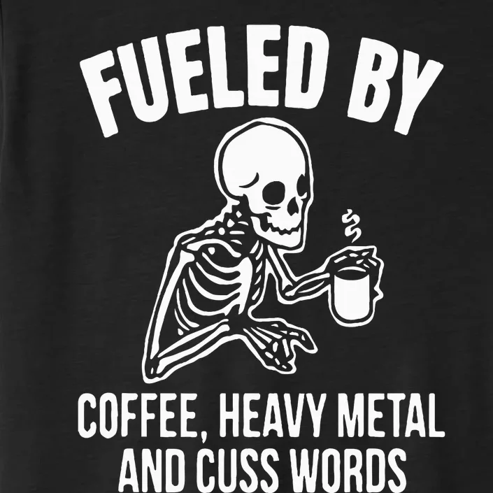 Fueled By Coffee: Skull Skeleton Design for Metal Lovers ChromaSoft Performance T-Shirt