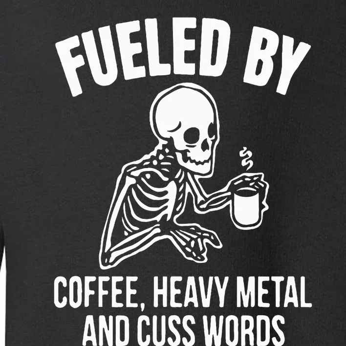 Fueled By Coffee: Skull Skeleton Design for Metal Lovers Toddler Sweatshirt