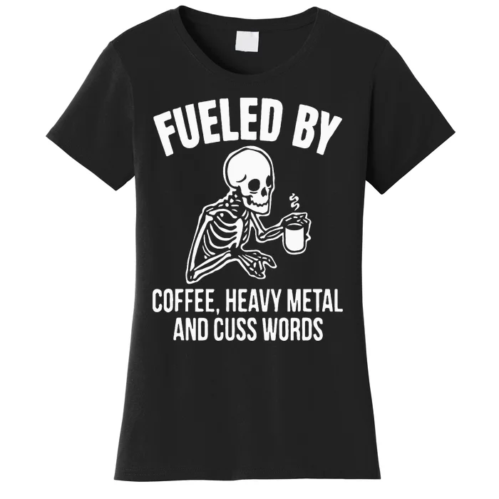 Fueled By Coffee: Skull Skeleton Design for Metal Lovers Women's T-Shirt