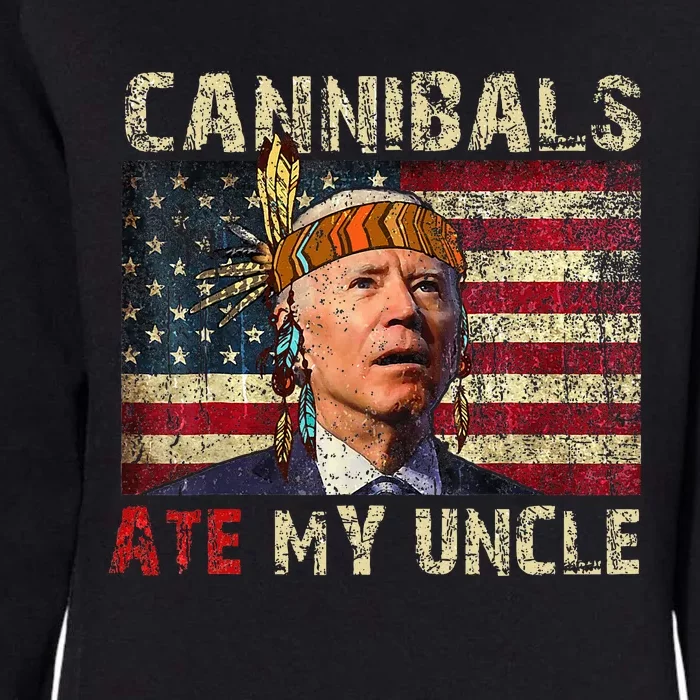 Funny Biden Cannibals Ate My Uncle Womens California Wash Sweatshirt