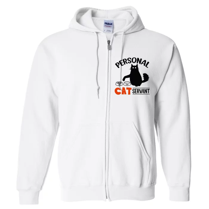 Funny Black Cat Personal Cat Servant Full Zip Hoodie