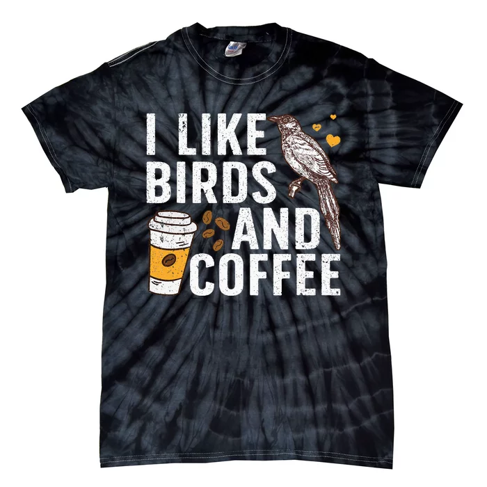 Funny Birds Coffee Design For Men Women Bird Lover Coffee Tie-Dye T-Shirt