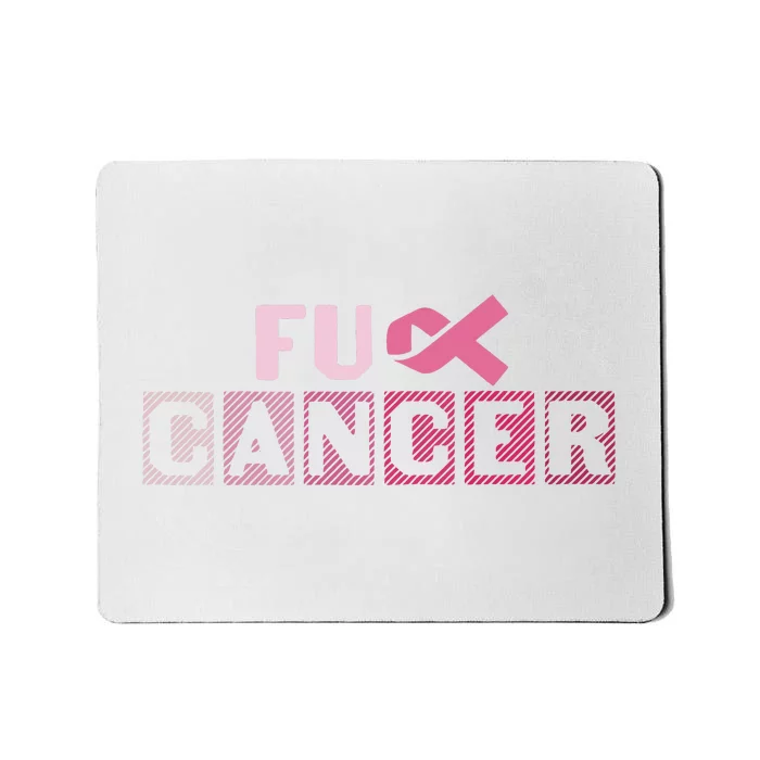 Fuck Breast Cancer Awareness Cancer Survivor Mousepad