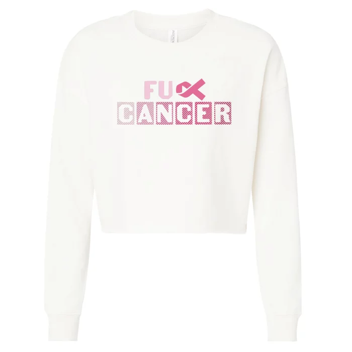 Fuck Breast Cancer Awareness Cancer Survivor Cropped Pullover Crew