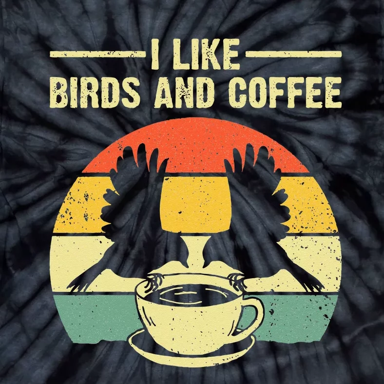 Funny Birds Coffee Design For Men Women Bird Lover Coffee Tie-Dye T-Shirt