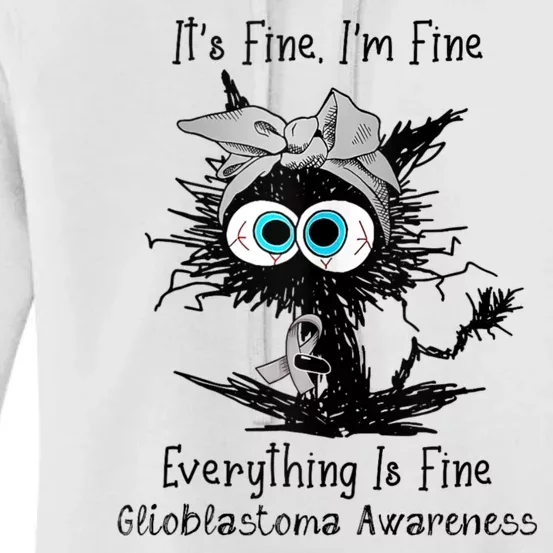 Funny Black Cat Its Fine IM Fine Glioblastoma Awareness Women's Pullover Hoodie