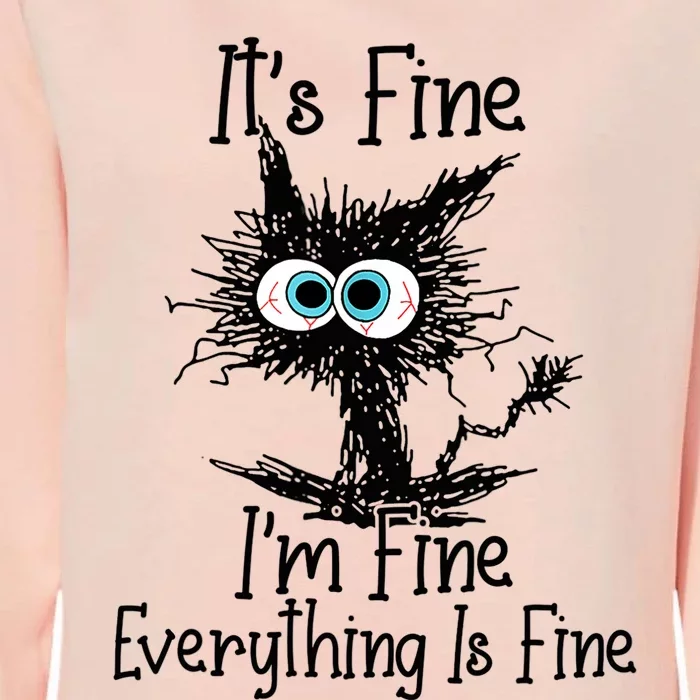 Funny Black Cat It's Fine I'm Fine Everything Is Fine Womens California Wash Sweatshirt