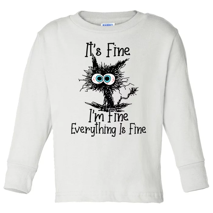 Funny Black Cat It's Fine I'm Fine Everything Is Fine Toddler Long Sleeve Shirt