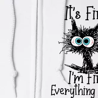 Funny Black Cat It's Fine I'm Fine Everything Is Fine Full Zip Hoodie