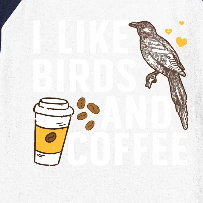 Funny Birds Coffee Design For Men Women Bird Lover Coffee Baseball Sleeve Shirt