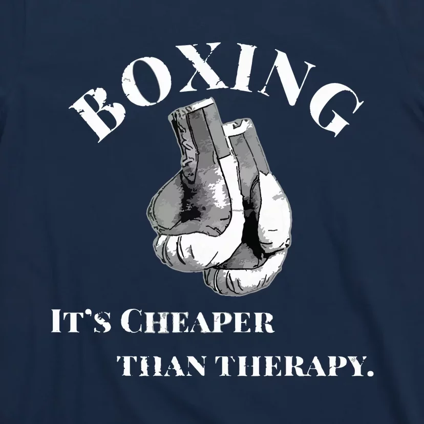 Funny Boxing Cheaper Than Therapy T-Shirt