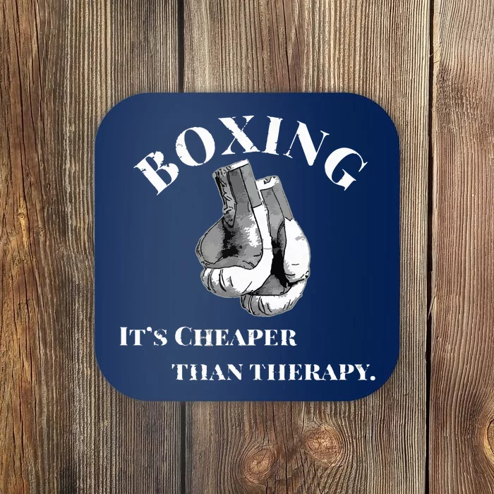 Funny Boxing Cheaper Than Therapy Coaster