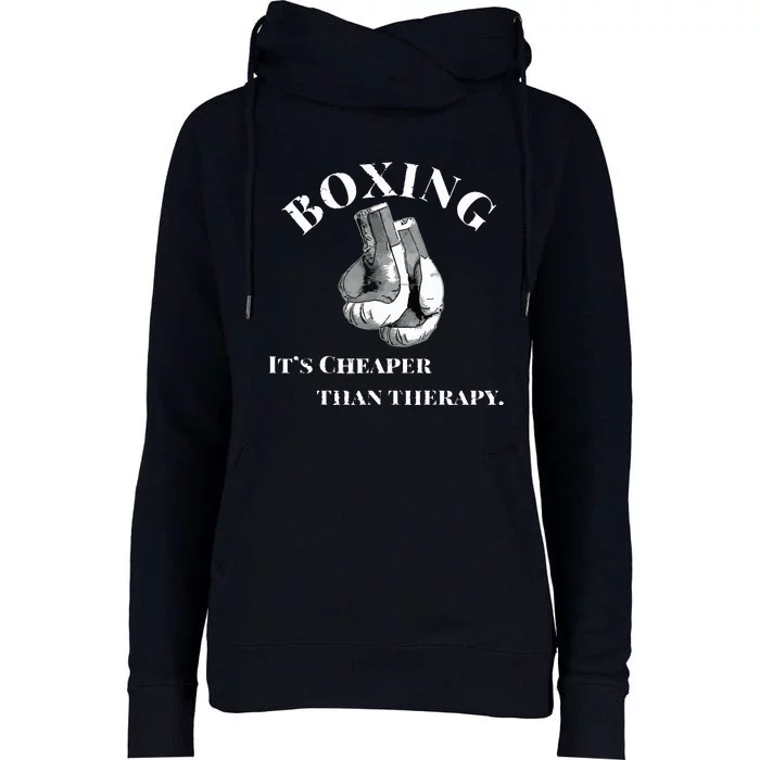 Funny Boxing Cheaper Than Therapy Womens Funnel Neck Pullover Hood