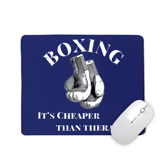 Funny Boxing Cheaper Than Therapy Mousepad