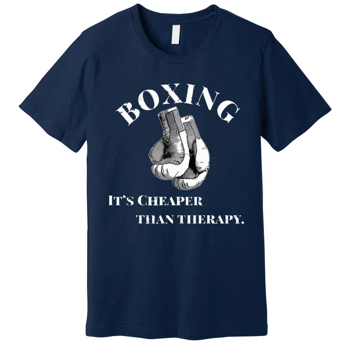 Funny Boxing Cheaper Than Therapy Premium T-Shirt