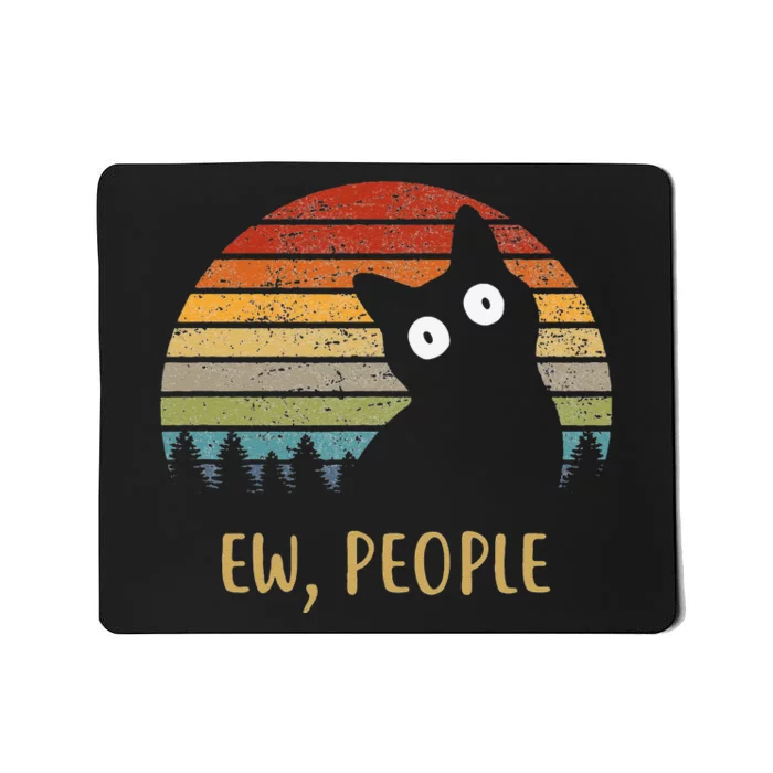 Funny Black Cat Shirt Ew, People Cat Mousepad