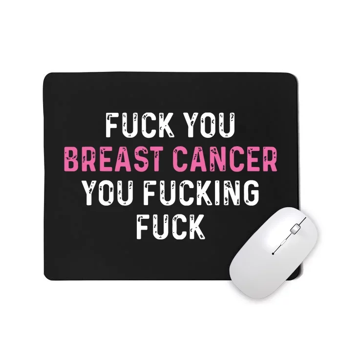 Fuck Breast Cancer Funny Breast Cancer Awareness Mousepad