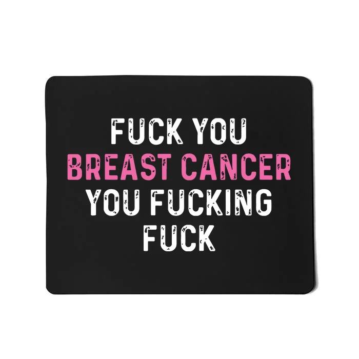 Fuck Breast Cancer Funny Breast Cancer Awareness Mousepad