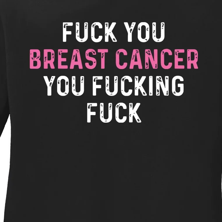 Fuck Breast Cancer Funny Breast Cancer Awareness Ladies Long Sleeve Shirt