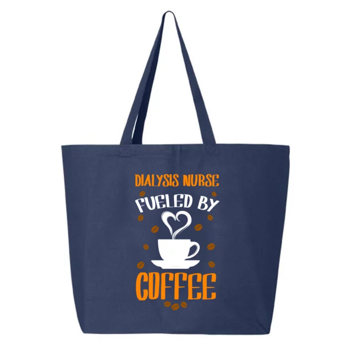 Fueled By Coffee Dialysis Nurse Gift 25L Jumbo Tote