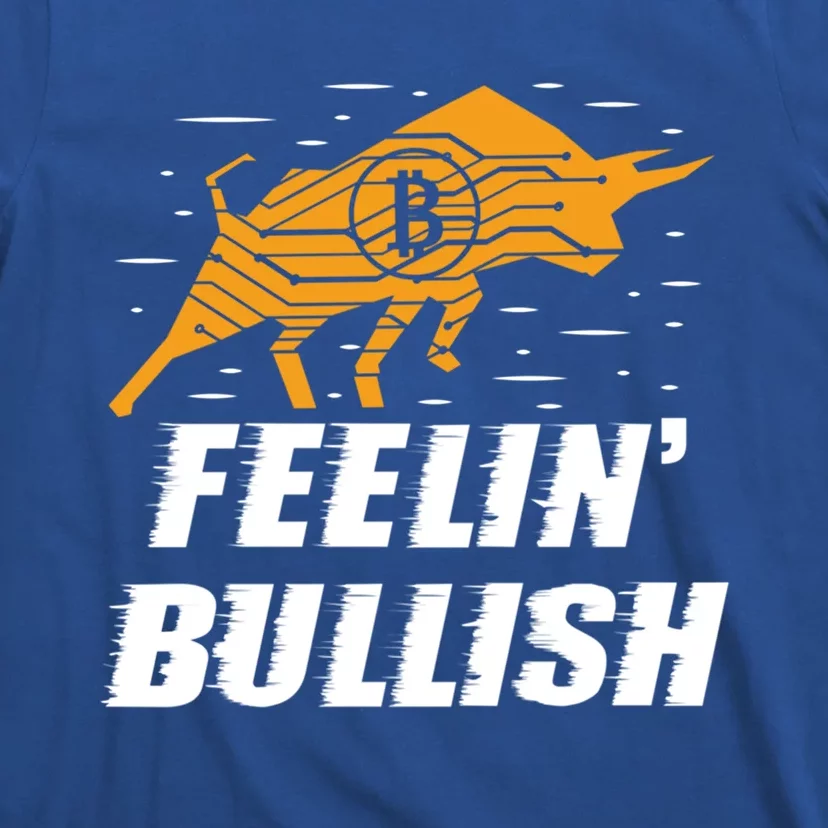 Feelin Bullish Cryptocurrency Blockchain Trader Crypto Gift T-Shirt